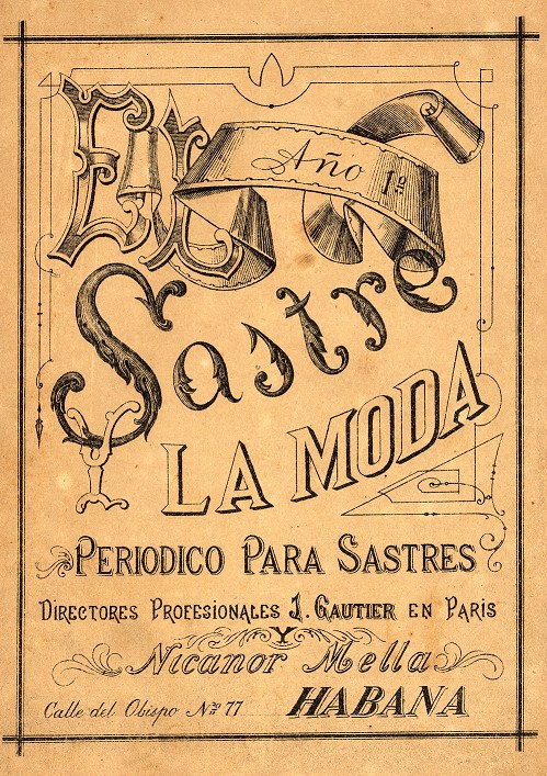 Foto de Revista El Sastre y La Moda. Directores J. Gutier en París Y Nicanor Mella en La Habana. Año 1. 1894.
